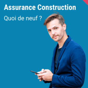 Actualité assurance construction
