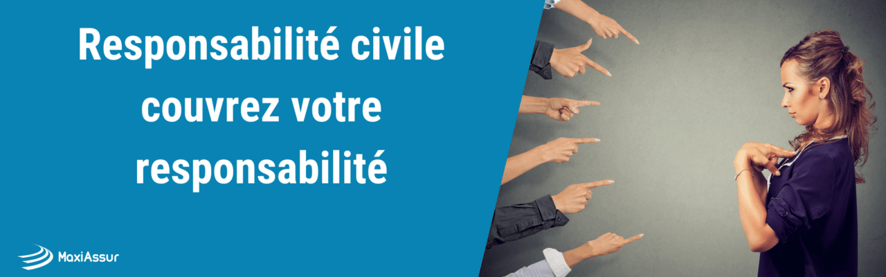 Responsabilité civile : de quoi s’agit-il ? — MaxiAssur