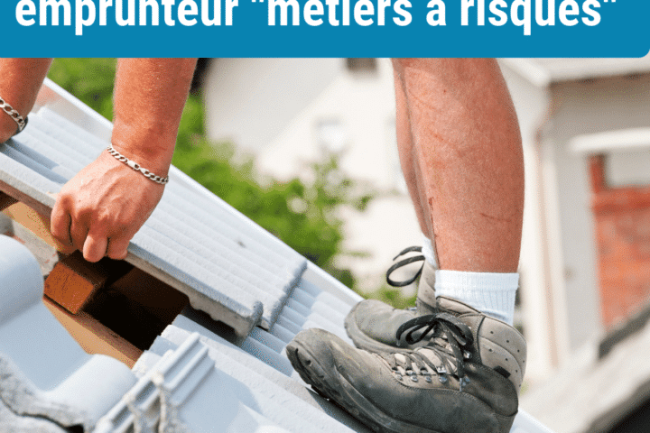 Assurance prêt immobilier et métiers risqués