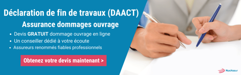 Déclaration de fin de travaux DAACT définition MaxiAssur